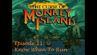 The Curse Of Monkey Island | Ep11 | Know When To Run