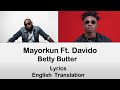 Mayorkun - Betty Butter feat. Davido Lyrics/Translation