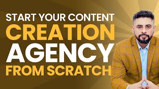 Start your Content Creation Agency from Scratch