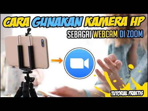 Cara Menggunakan Kamera HP Android Untuk Zoom Dan Webcam Di Laptop ...