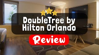 DoubleTree by Hilton Orlando Airport Hotel Review - Is This Hotel Worth It?