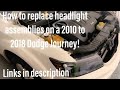 How To Change Headlight Assembly for Dodge Journey