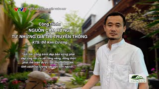 Công trình Kim's House và KTS Kim Cương của Kiến trúc HOH trên VTV3