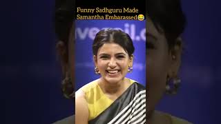 Sadhguru Made Samantha Overwhelmed 😂#shorts #sadhguru #samantha