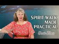 Spirit walk made practical | Benita Francis