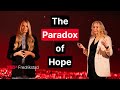 The paradox of hope | Ida Pernille Hatlebrekke & Brita Staal | TEDxFredrikstad
