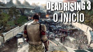 O INICIO DO APOCALIPSE ZOMBIE INSANO NO DEAD RISING 3