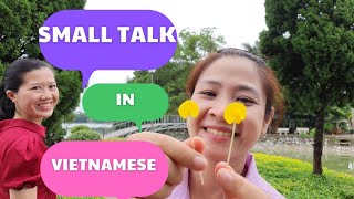 Easy Vietnamese: Small Talk in Vietnamese. Learn Vietnamese conversation.  Speaking Vietnamese