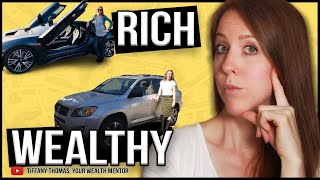 Rich vs Wealthy [Which One Are You?]