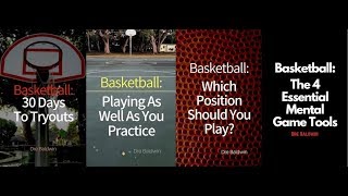 Tryouts, Positions, Playing & Mental Game: 4 New HoopHandbook Workbooks | Dre Baldwin