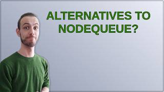 Drupal: Alternatives to Nodequeue?