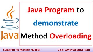Method Overloading in Java | Find the sum of two, three Integers, and two doubles by Mahesh Huddar
