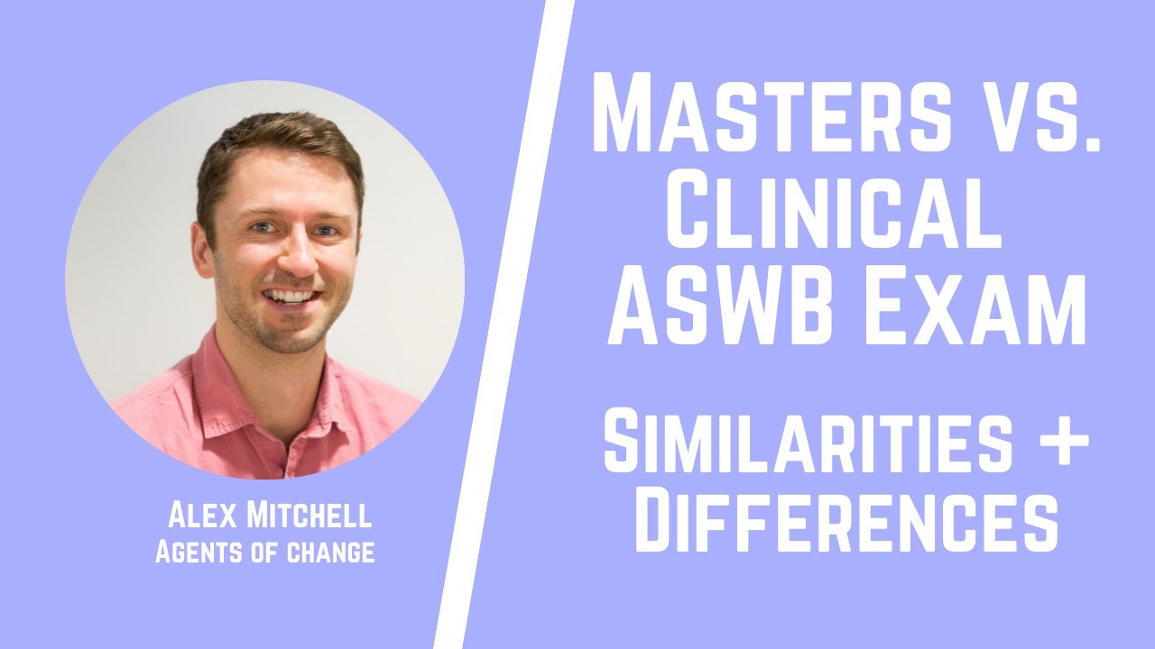 Masters Vs. Clinical ASWB Exam - Similarities + Differences - Social ...