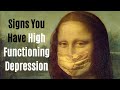 11 Signs You May Have High Functioning Depression (Without Knowing)