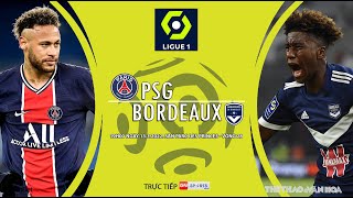 [SOI KÈO BÓNG ĐÁ] Trực tiếp PSG vs Bordeaux (19h00 ngày 13/3) ON Sports News. Vòng 28 Ligue 1 Pháp