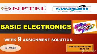 🔥💥WEEK 9💥🔥100%💥 BASIC ELECTRONICS ASSIGNMENT SOLUTION 💥