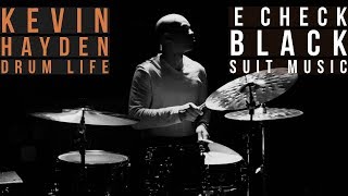 Kevin Hayden: Drum Performance: E Check - Black Suit Music