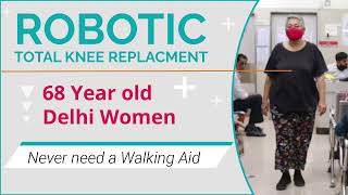 68 years old Delhi women done Robotic Knee Replacement surgery in mulund,Mumbai.