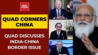 Quad Corners China; PLA Aggression And Bid To Change Status Quo In LAC Discussed At Summit