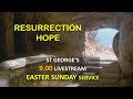 St Georges Online - 9.00 am EASTER SUNDAY 17th APRIL 2022