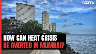 Cooling Down Mumbai's Urban Heat Island | The Urban Agenda