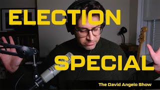 Election Special | David Angelo Show #5