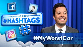Hashtags: #MyWorstCar | The Tonight Show Starring Jimmy Fallon