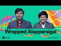 2023 Wrapped Alapparaigal Ft. Gopi, Sudhakar, @Parithabangal  | Spotify India