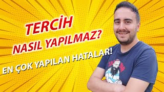 Tercih Nasıl Yapılmaz? Üniversite Tercihlerinde En Çok Yapılan Hatalar!