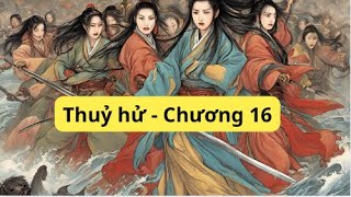 Thuỷ hử - Chương 16 - Truyện anh hùng cực hay