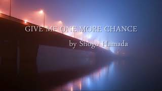 GIVE ME ONE MORE CHANCE　浜田省吾