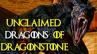 10 Wild And Horrifying Unclaimed Dragons On Dragonstone, Who  Will Change The Ti