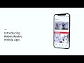 Introducing Robot Assist mobile app