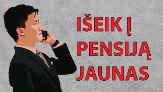 Kaip Išeiti Į Pensiją Jaunam - 25 Metų