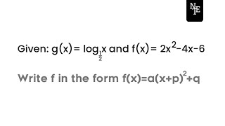 Grade 12 Functions Student Question Write 2x^2-4x-6 in the form a (x+p)^2+q | NTE