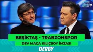 Beşiktaş - Trabzonspor | %100 Futbol | Rıdvan Dilmen & Murat Kosova