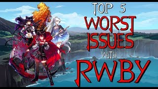 Top 5 Worst Issues with RWBY