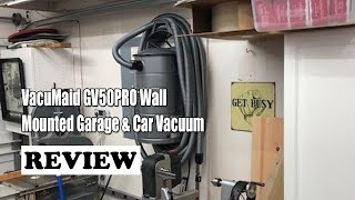 VacuMaid GV50PRO Wall Mounted Garage \u0026 Car Vacuum - Review 2022