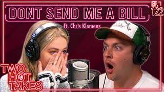 Don't Send Me a Bill.. Ft. Chris Klemens || Two Hot Takes Podcast || Reddit Reactions