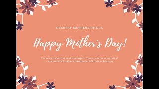 NCA's Grades 5 and 6 Mother's Day Tribute