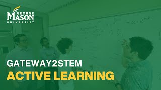 Gateway2STEM: Active Learning | George Mason University