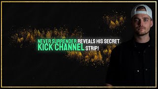 NEVER SURRENDER REVEALS HIS SECRET KICK CHANNEL STRIP! 🤯🔥