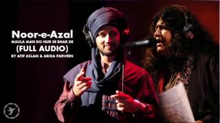 Noor e Azal | Maula Man Ko Nur Se Bhar De | Atif Aslam & Abida Parveen Pepsi