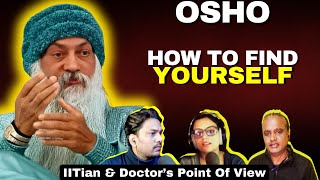 OSHO: सब कुछ पा कर भी , खुद को क्यूँ खो दिया तुमने !! IITians,Doctor Learning from OSHO.