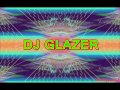 DJ Glazer Soca Mixx