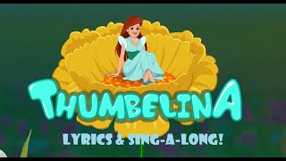 Thumbelina Lyrics | Nursery Rhyme | Children's Song