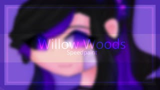 [Willow Woods] - [Speedpaint #4]