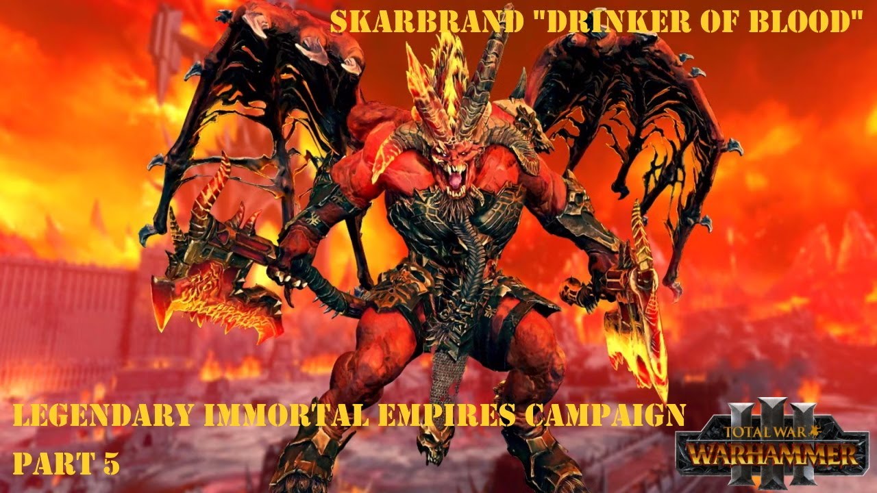 Total War Warhammer III - Skarbrand The Exile - Legendary Immortal ...