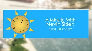 Pier Minute with Nevin Sitler: St. Pete Pier History