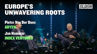 Europe’s Roots And Bright Future | Adyen \u0026 Index Ventures | Slush 2023